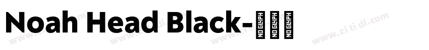 Noah Head Black字体转换